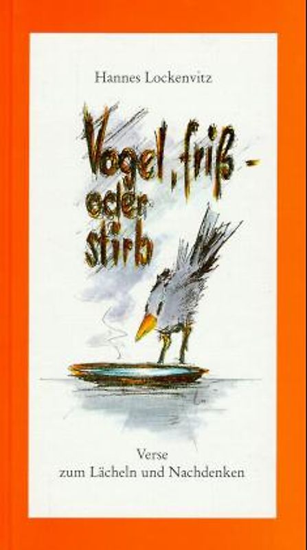 Vogel, friss- oder stirb