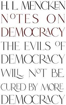 Notes on Democracy (Warbler Classics Annotated Edition)