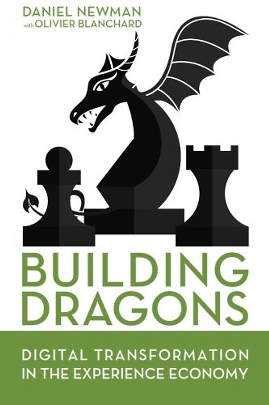 Building Dragons: Digital Transformation in the Experience Economy