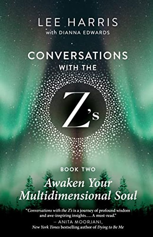 Awaken Your Multidimensional Soul: Conversations with the Z's, Book Two (Conversations with the Z's, 2)
