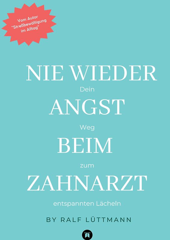 Nie wieder Angst beim Zahnarzt