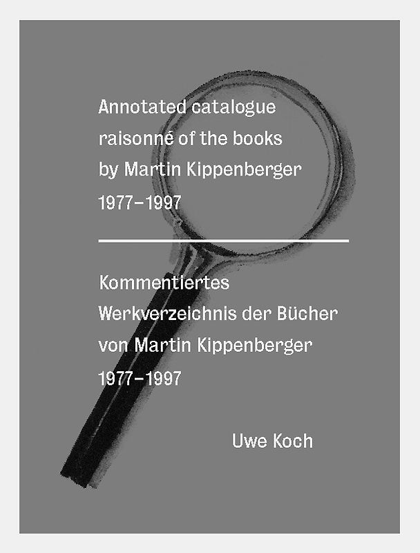 Martin Kippenberger. Kommentiertes Werkverzeichnis der Bücher 1979-1997