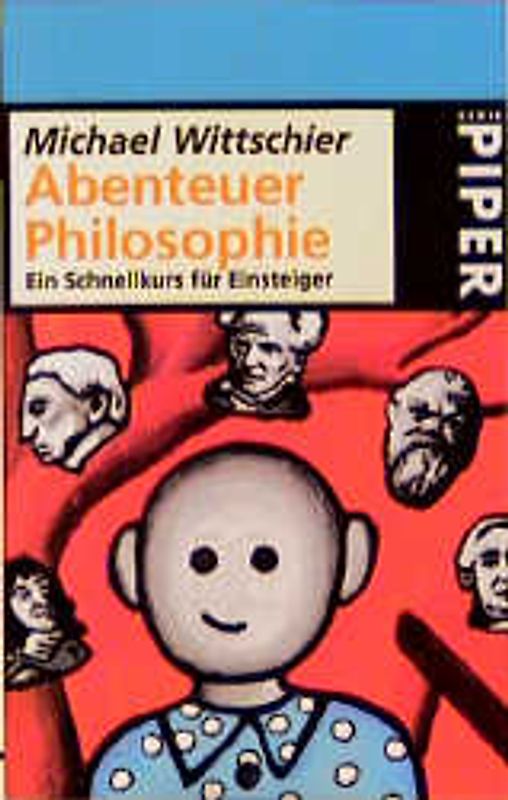 Abenteuer Philosophie. Ein Schnellkurs