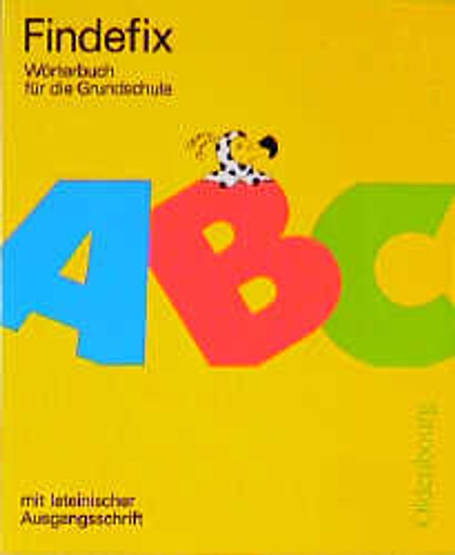 Findefix mit neuer Rechtschreibung. Wörterbuch für die Grundschule / Lateinische Ausgangsschrift