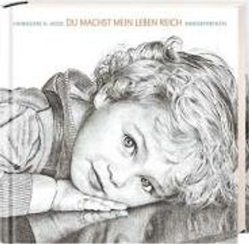 Du machst mein Leben reich