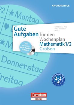 Gute Aufgaben für den Wochenplan - Mathematik / Größen 1/2. Kopiervorlagen mit CD-ROM