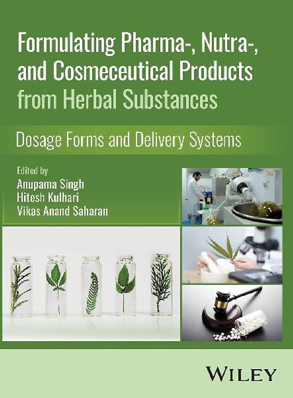 Formulating Pharma-, Nutra-, and Cosmeceutical Products from Herbal Substances