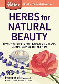 Herbs for Natural Beauty (Storey Basics) - Gladstar, Rosemary