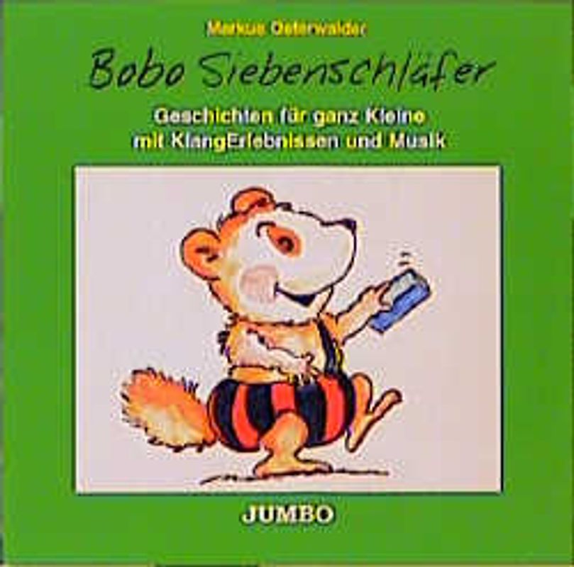 Bobo Siebenschläfer. Geschichten für ganz Kleine mit Klangerlebnissen und Musik