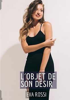 L'Objet de son Désir