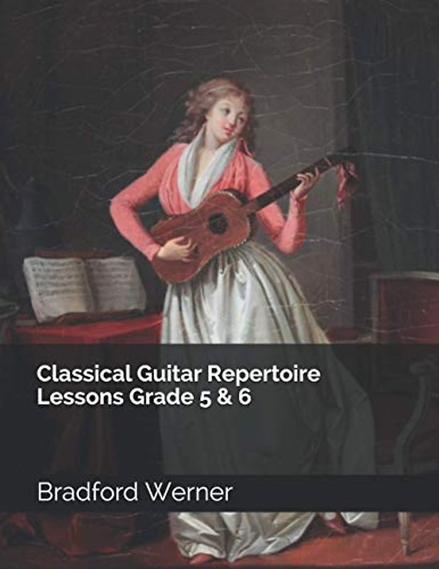 Classical Guitar Repertoire Lessons Grade 5 & 6