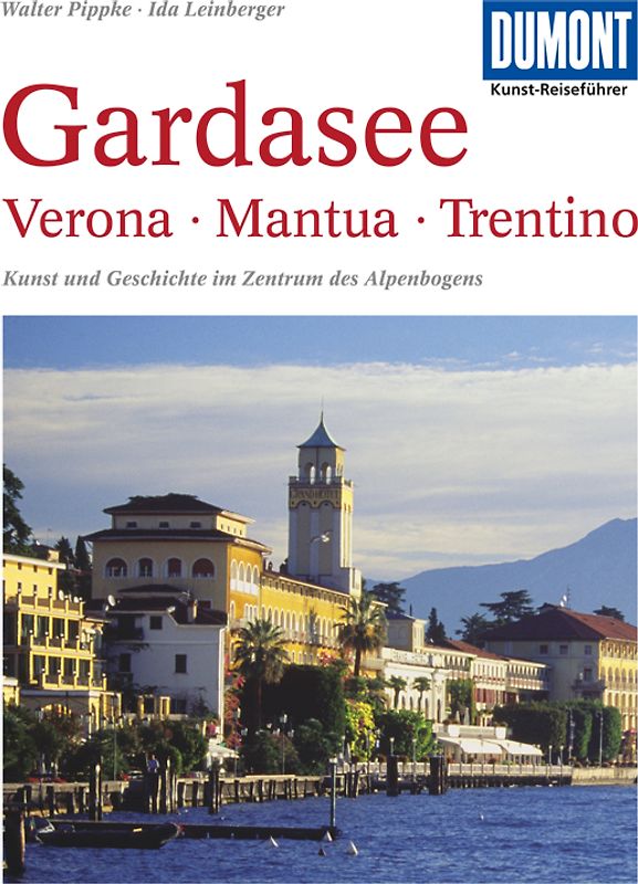 DuMont Kunst-Reiseführer Gardasee, Verona, Mantua, Trentino