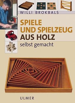 Spiele und Spielzeug aus Holz