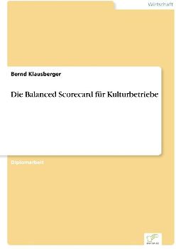 Die Balanced Scorecard für Kulturbetriebe