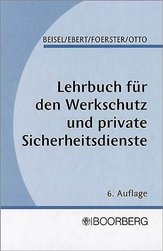 Lehrbuch für den Werkschutz und private Sicherheitsdienste