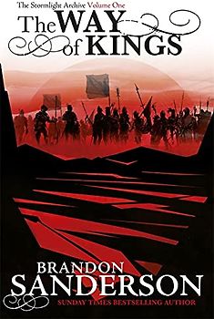 The Way of Kings: The first book of the breathtaking epic Stormlight Archive from the worldwide fantasy sensation