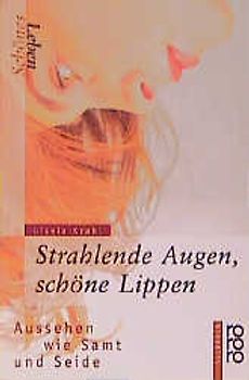 Schönes Leben: Strahlende Augen, schöne Lippen