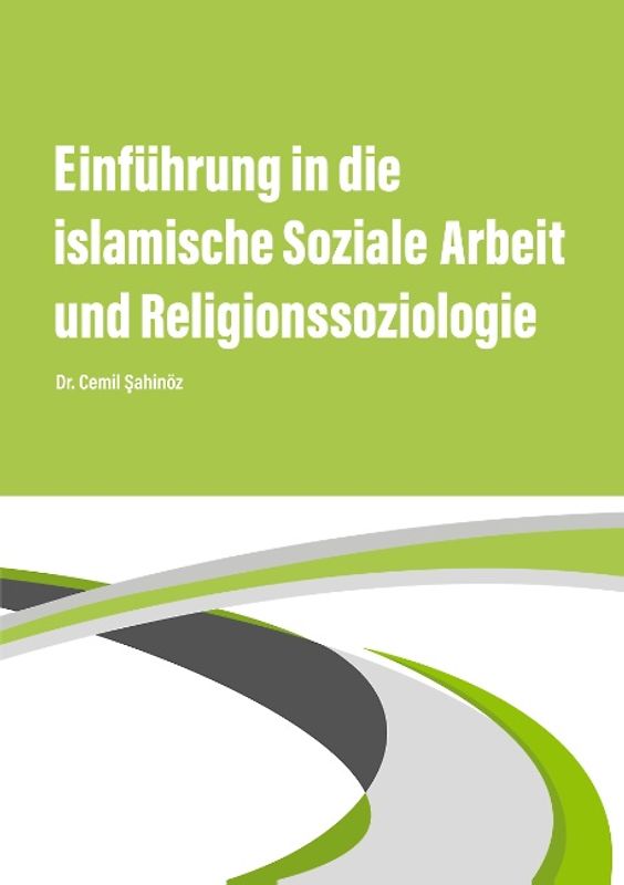 Einführung in die islamische Soziale Arbeit und Religionssoziologie