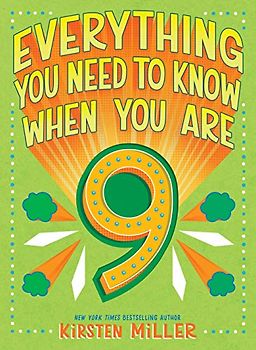 Everything You Need to Know When You Are 9