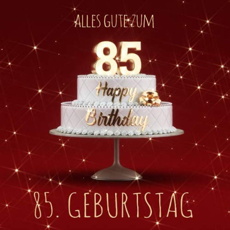 Alles Gute zum 85. Geburtstag: Gästebuch zum Eintragen mit 110 Seiten - Rote Edition