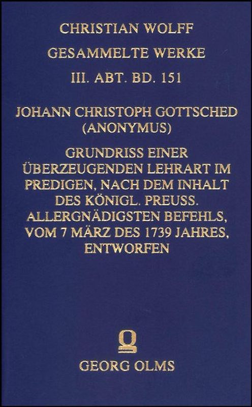 Grundriß einer überzeugenden Lehrart im Predigen, nach dem Inhalt des königl. Preuß. Allergnädigsten Befehls, vom 7 März des 1739 Jahres, entworfen