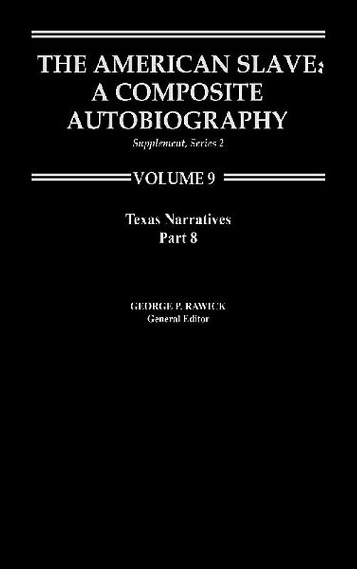 The American Slave--Texas Narratives