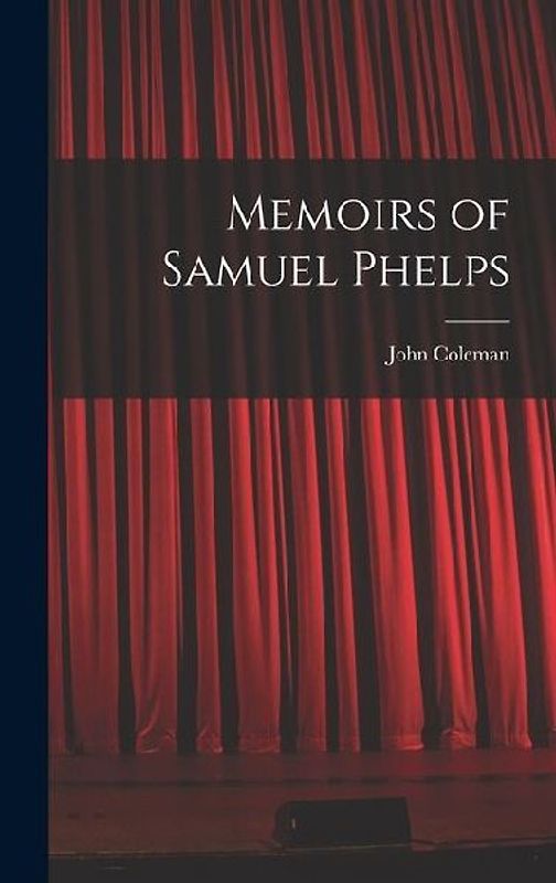 Memoirs of Samuel Phelps