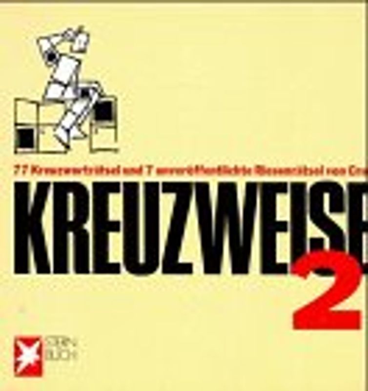 Kreuzweise 2. 77 Kreuzworträtsel und 7 unveröffentlichte Riesenrätsel