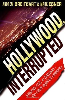 Hollywood Interrupted: Insanity Chic in Babylon-The Case Against Celebrity