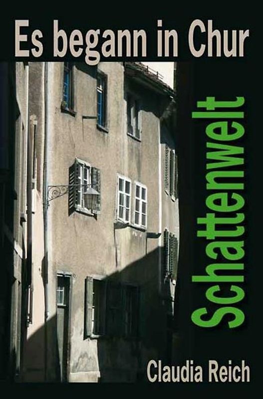 Schattenwelt. Es begann in Chur