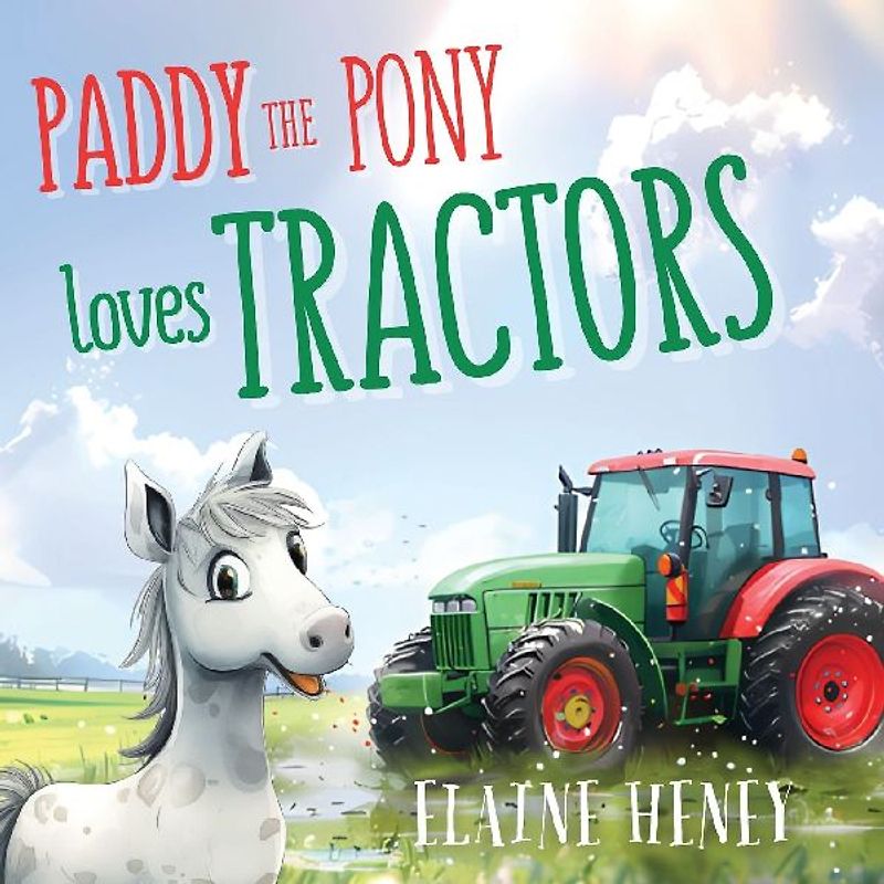Paddy the Pony Loves Tractors