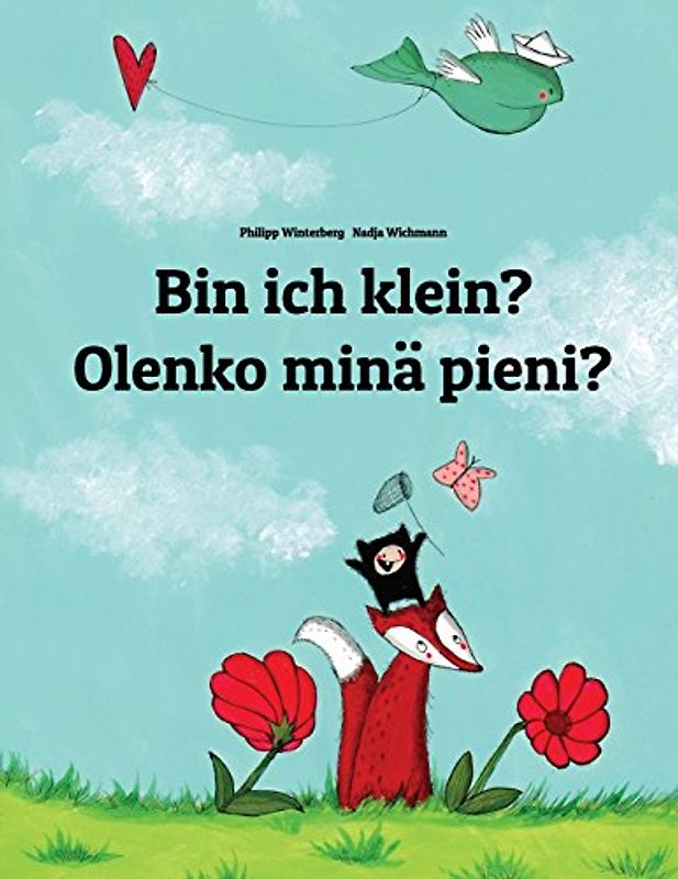 Bin ich klein? Olenko minä pieni?: Kinderbuch Deutsch-Finnisch (zweisprachig/bilingual) - Winterberg, Philipp