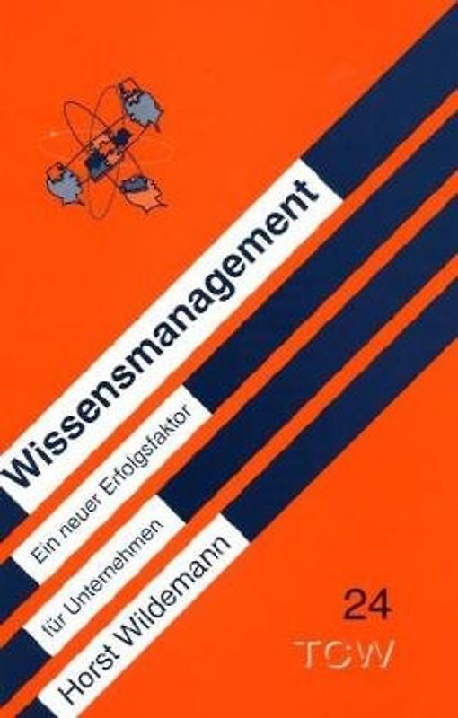 Wissensmanagement. Ein neuer Erfolgsfaktor für Unternehmen
