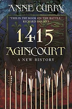 1415 Agincourt: A New History