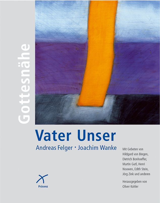 Gottesnähe - Vater Unser