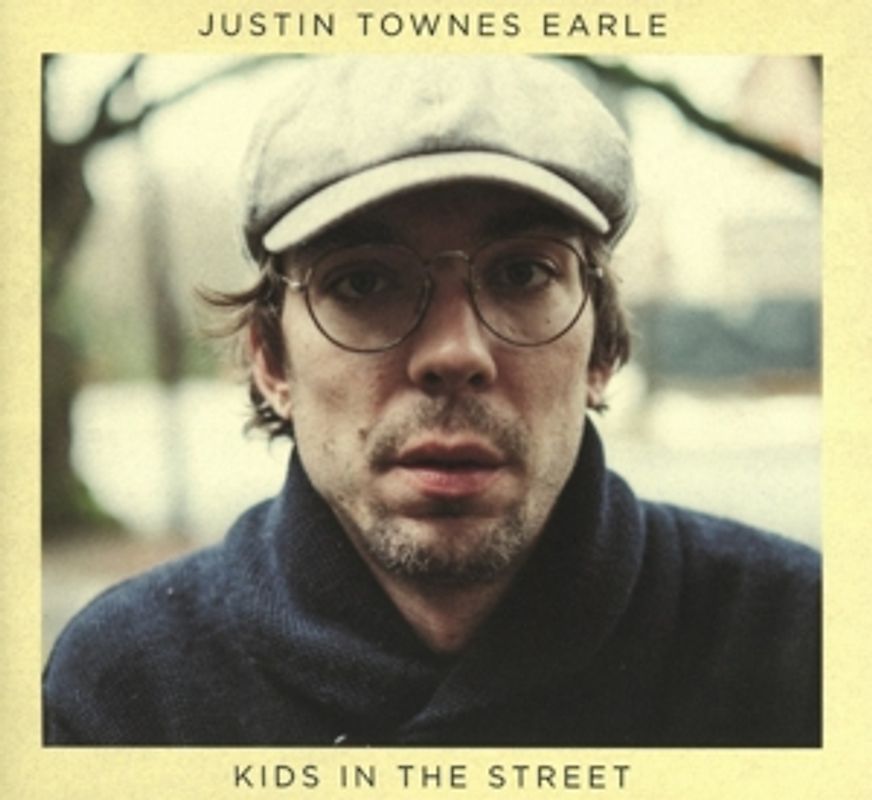 Earle,Justin Townes - Kids In The Street