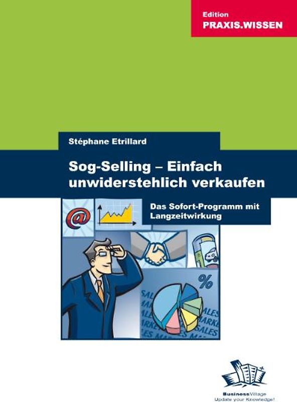 Sog-Selling - einfach unwiderstehlich verkaufen