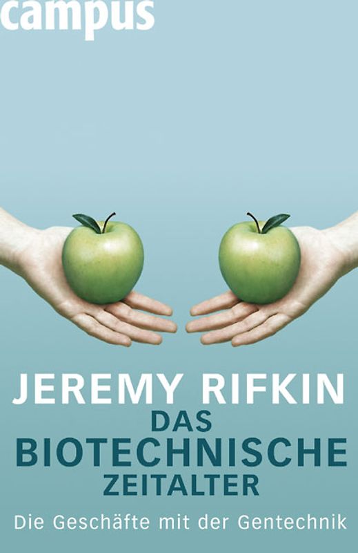 Das biotechnische Zeitalter