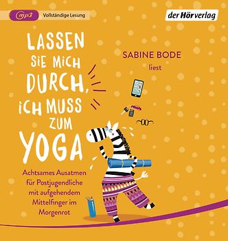 Lassen Sie mich durch, ich muss zum Yoga