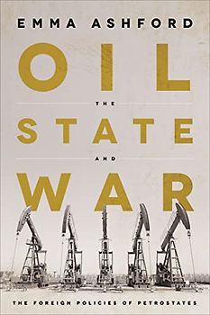 Oil, the State, and War