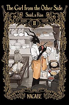 The Girl from the Other Side Siúil, a Rún Deluxe Edition II 4-6 Omnibus (Girl from the Other Side: Siúil, a Rún Omnibus, 2)