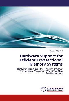 Hardware Support for Efficient Transactional Memory Systems