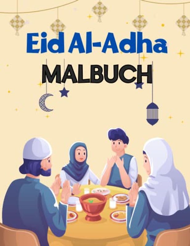 Eid Al Adha: Ein lustiges Eid Mubarak-Malbuch Koran, Moschee, Mond, Schafe Malvorlagen für muslimische Kinder| Feiern Sie Eid | Fantastische ... sagte Idee Geschenk für Jungen und Mädchen