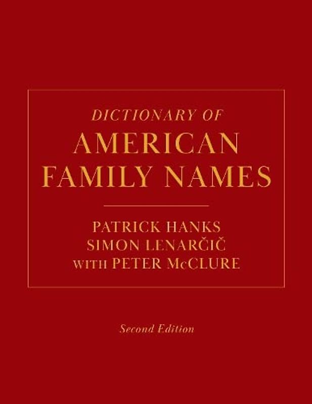 Dictionary of American Family Names, 2nd Edition