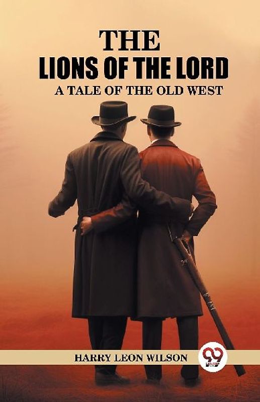 The Lions of the Lord A Tale of the Old West