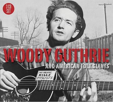 Guthrie,Woody - Woody Guthrie & American Folk Giants