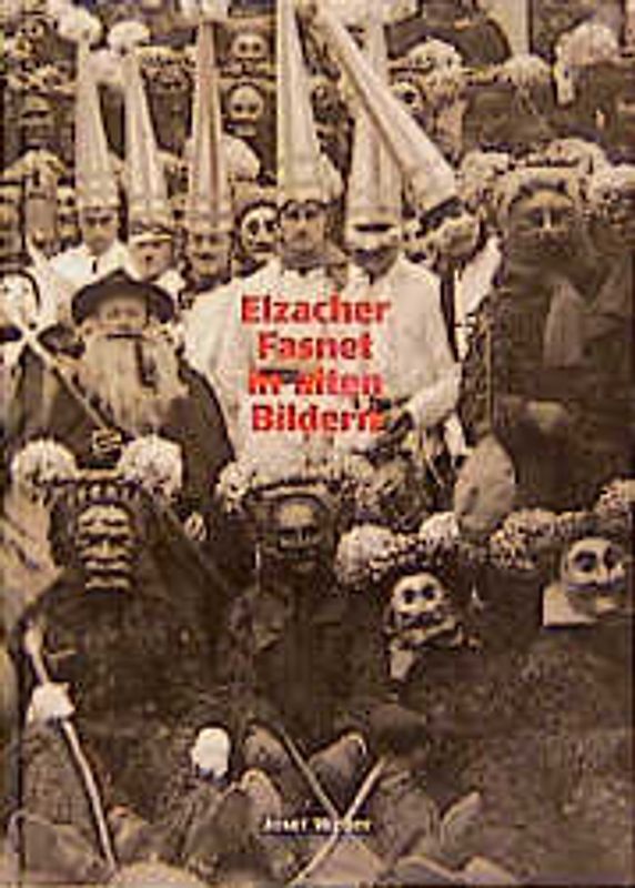 Elzacher Fasnet in alten Bildern