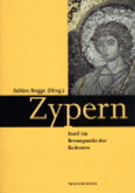 Zypern – Insel im Brennpunkt der Kulturen