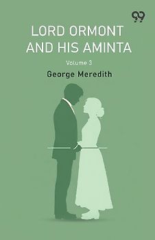 Lord Ormont And His Aminta Volume 3