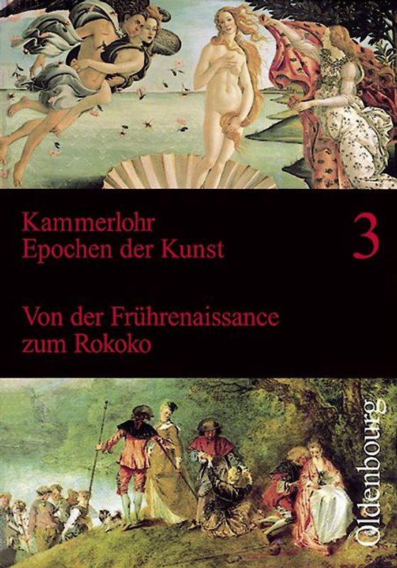 Epochen der Kunst - Neubearbeitung / Von der Frührenaissance zum Rokoko